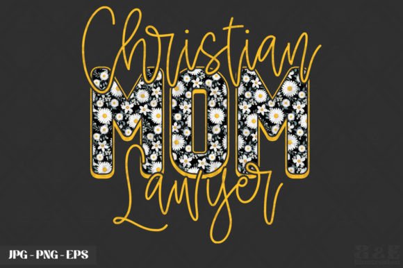 Christian Mom Lawyer Floral Graphics & T-Shirt Designs