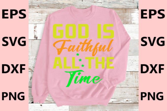Christian T-Shirt Design: God Is Faithful Graphics