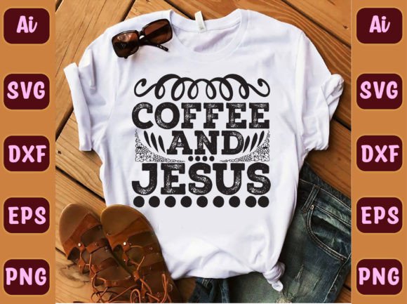 Coffee and Jesus 42: Graphics & T-Shirt Designs Review