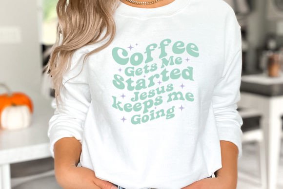 Coffee Gets Me Started Jesus SVG Graphics & T-Shirt Designs
