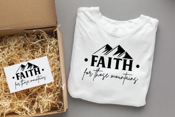 Faith for Those Mountains Jesus SVG Graphics & T-Shirt Designs