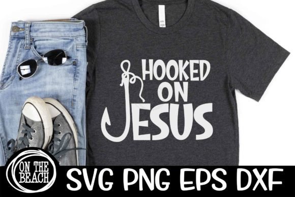 Hooked on Jesus SVG: Graphics & T-Shirt Designs