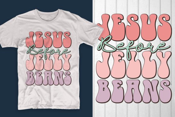 Jesus Before Jelly Beans Graphics & T-Shirt Designs
