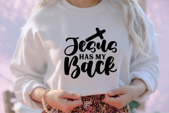 Jesus Has My Back SVG: Graphics & T-Shirt Designs